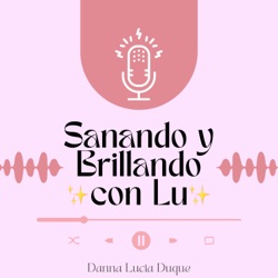 Sanando y Brillando con Lu