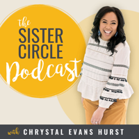 The Sister Circle Podcast podcast