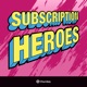 Subscription Heroes