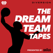 The Dream Team Tapes - iHeartPodcasts and Diversion