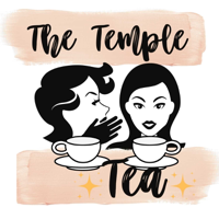 The Temple Tea...it's gettin' hot in here! podcast