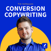Conversion Copywriting Podcast - Tim Gelhausen