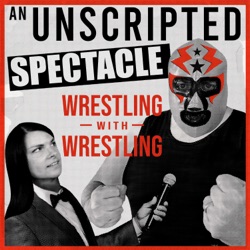 An Unscripted Spectacle - Wrestling with Wrestling