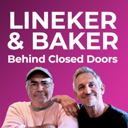 Lineker & Baker: Behind Closed Doors