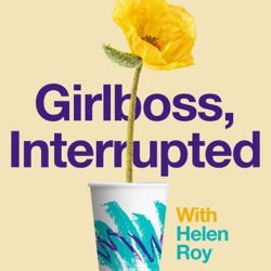 GIRLBOSS, INTERRUPTED