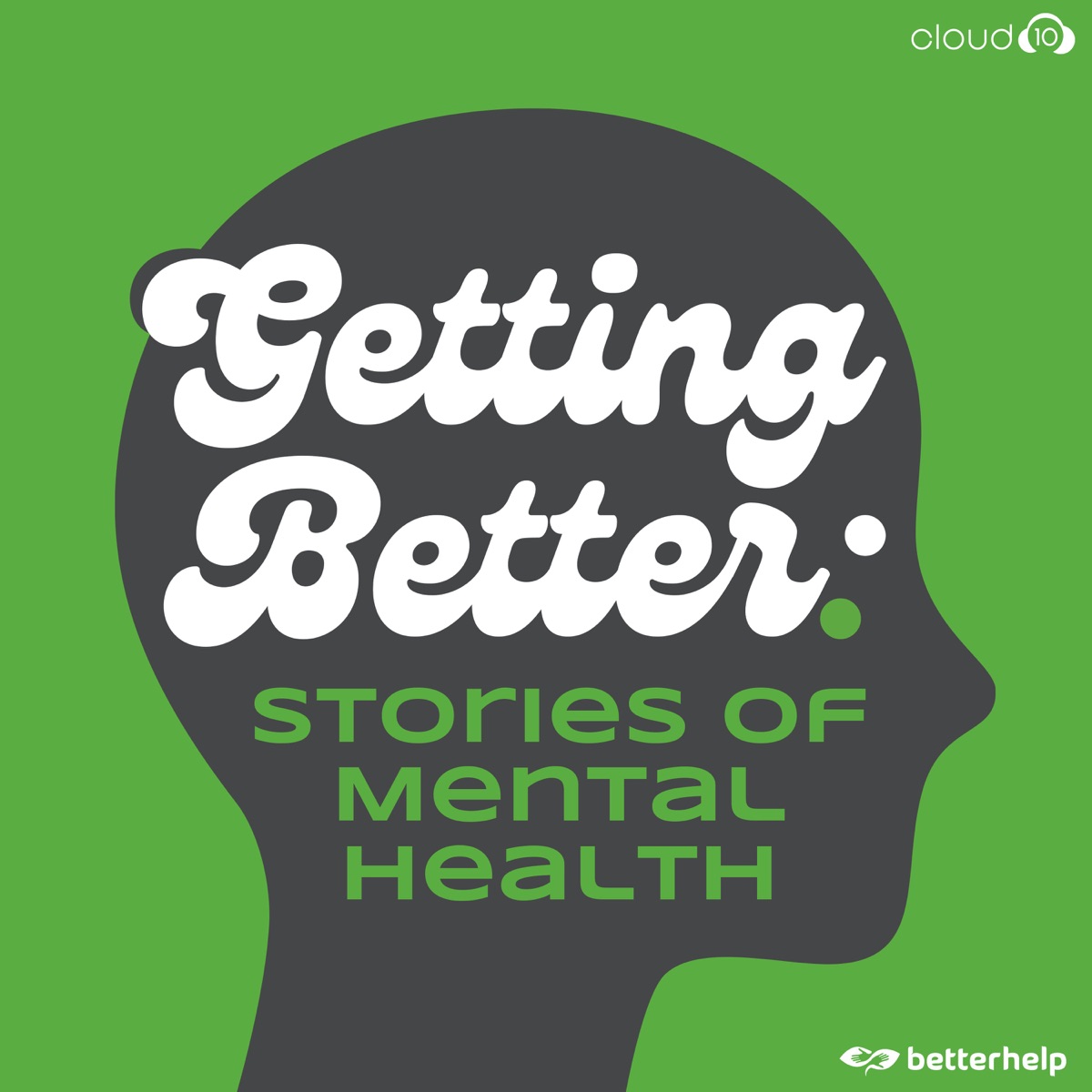 Getting Better: Stories of Mental Health 