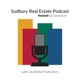 The Sudbury Real Estate Podcast