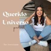 Querido Universo Podcast. - Eren Cazarin