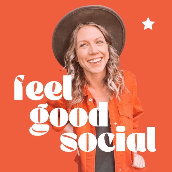 Feel Good Social Media Marketing Podcast