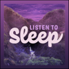 Listen To Sleep - Quiet Bedtime Stories & Meditations - Erik Ireland
