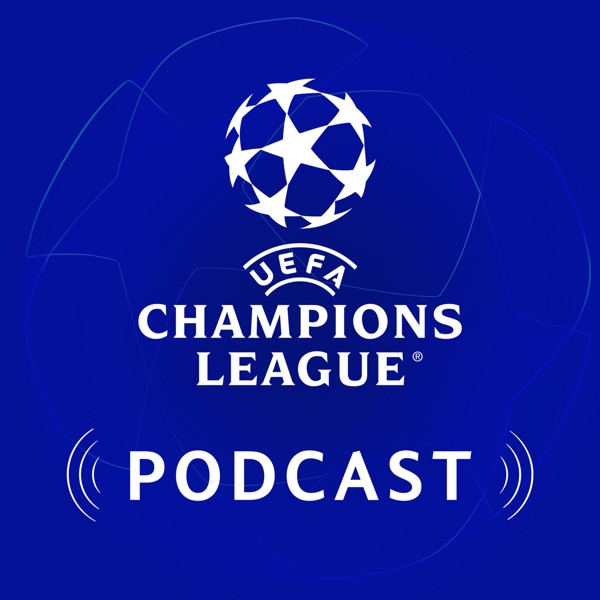 Official UEFA Champions League Podcast
