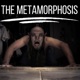 Episode 3 - The Metamorphosis