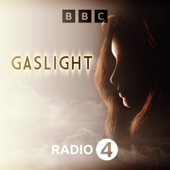 Gaslight - BBC Radio 4