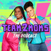 Team2Moms: The Podcast - Past Your Bedtime