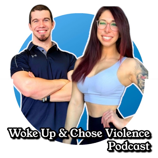 Woke Up & Chose Violence podcast