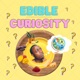 Edible Curiosity