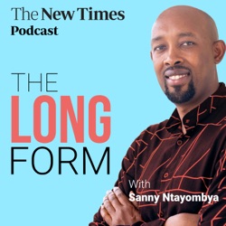 The Long  Form with Sanny Ntayombya 