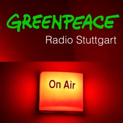 Podcasts von Greenpeace Stuttgart