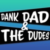 Dank Dad and the Dudes artwork