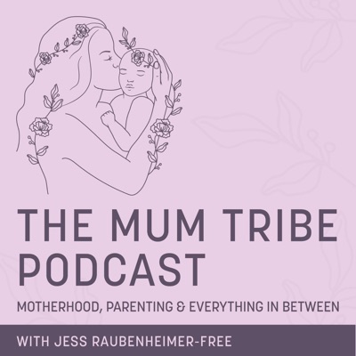 The Mum Tribe Podcast