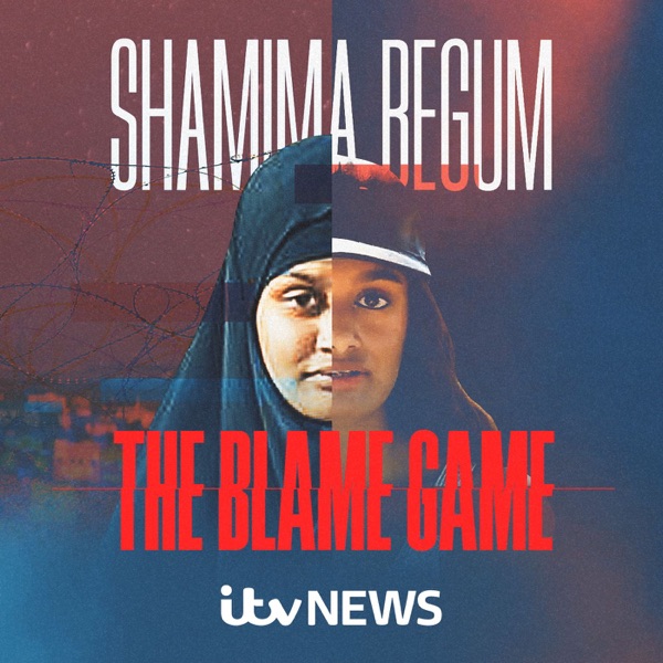 Shamima Begum: The Blame Game