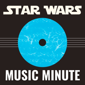 Star Wars Music Minute podcast