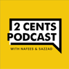 2 Cents Podcast - Nafees Salim