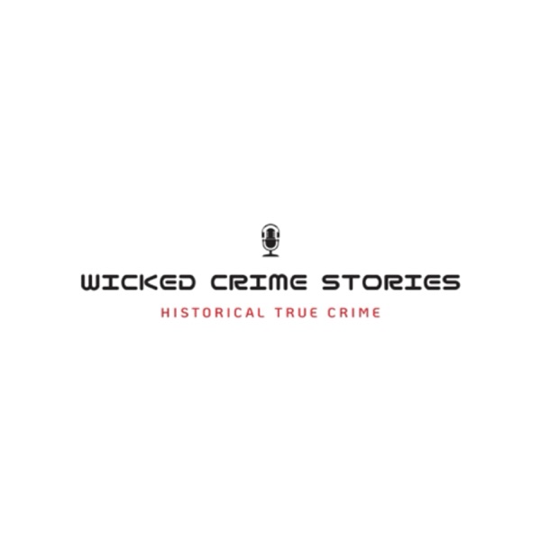 Artwork for Wicked True Crime Stories