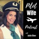 Pilot Wife Podcast and Aviation Adventures