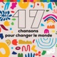 17 chansons pour changer le monde