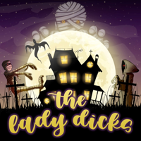 The Lady Dicks: Haunted, True Crime + History podcast