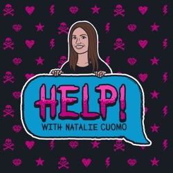 Help! with Natalie Cuomo
