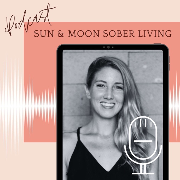 Sun & Moon Sober Living Podcast