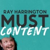 Ray Harrington Must Content artwork