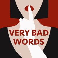 Very Bad Words podcast