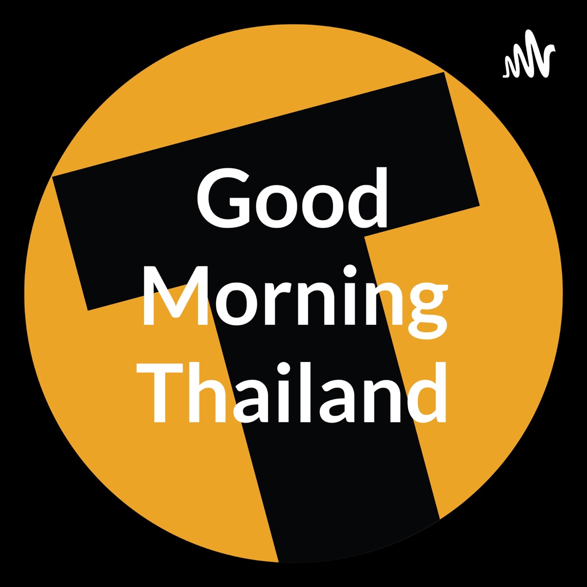 Good Morning Thailand Podcast Podtail