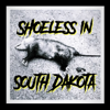 Shoeless in South Dakota - Shoeless in South Dakota