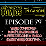 Star Wars: Comics In Canon - Ep 79: Vader Confronts Padmé’s Handmaidens & Visits Tatooine & Naboo (Darth Vader [2020] #1-5)