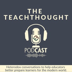 The ThoughtStretchers Education Podcast
