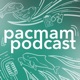 PacMam Podcast