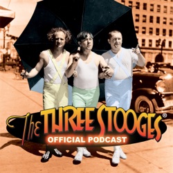 Coming soon...the Three Stooges Official Podcast!