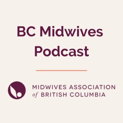 BC Midwives Podcast