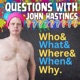 Questions with John Hastings