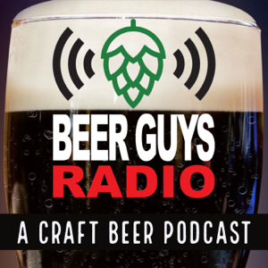 Beer Guys Radio Craft Beer Podcast podcast