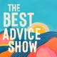 The Best Advice Show