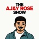The Ajay Rose Show