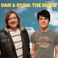 Dan & Ryan are Dan & Ryan