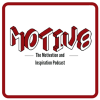 Motiv8 - The Motivation Podcast and Inspiration Podcast podcast