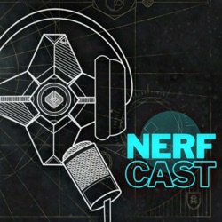 NerfCast - Ep 72 - Nossas impressões sobre as novidades apresentadas pela Bungie (Nova atividade e Trailer da Forma Final)