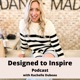 Designed To Inspire Ep 73 - Diagnostic Medical Sonographer Amy Bespalko